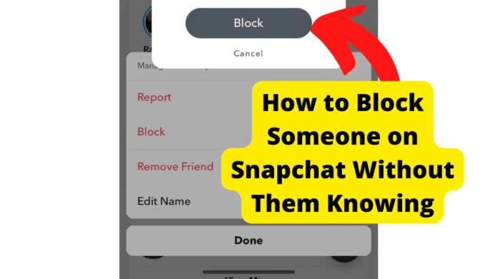 how to block someone on snapchat without them knowing