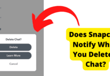 Does Snapchat Notify When You Delete a Chat? does snapchat notify when you delete a chat