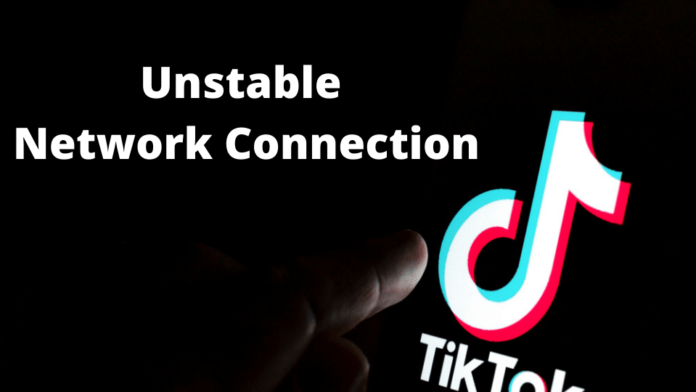 unstable network connection tiktok