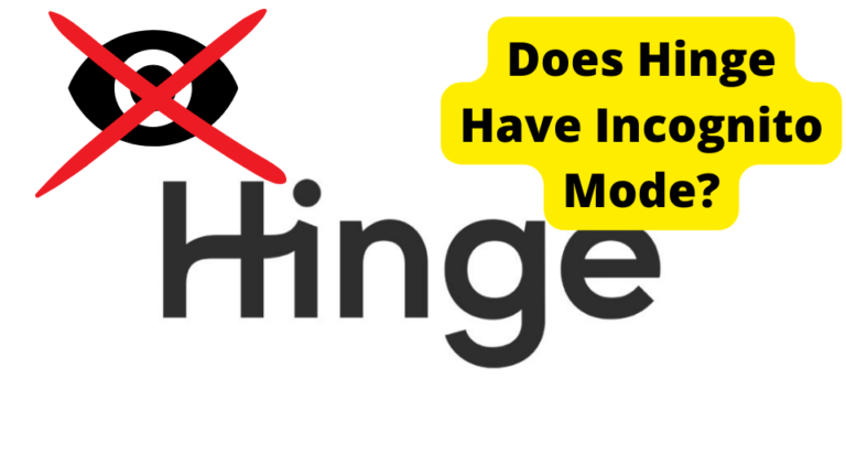 Does hinge have incognito mode vergizmo