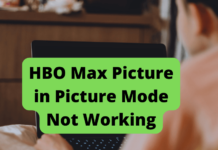 HBO Max Picture in Picture Not Working? Try These Fixes! hbo max picture in picture mode not working