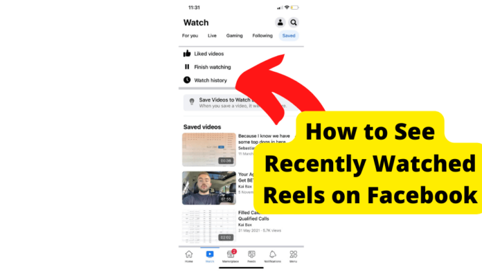 how to see recently watched reels on facebook
