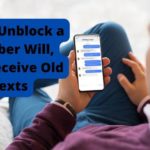 if you unblock a number will you receive old texts