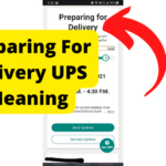 ups preaparing for delivery meaning