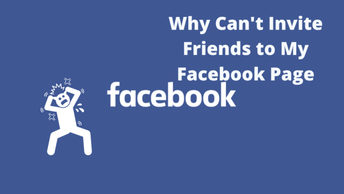 why cant i invite friends to facebook page