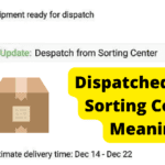 dispatched from sorting center