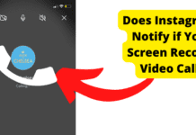 Does Instagram Notify When You Screen Record Video Call does instagram notify when you screen record video calls