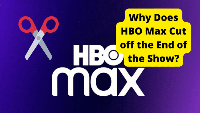 hbo max cuts off end of show