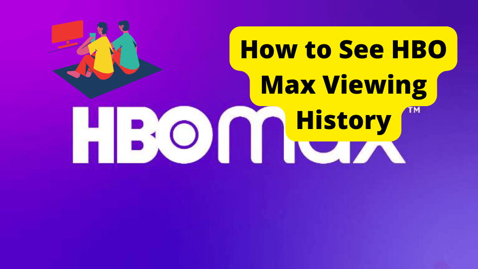 how to see hbo max watch history