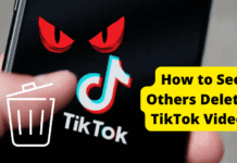 How to See Others Deleted TikTok Videos how to see others deleted tiktok