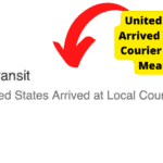 united states arrived at local facillity meaning