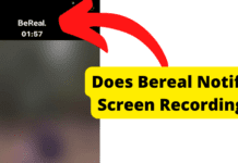 Does Bereal Notify Screen Recording? does bereal notify screen recording