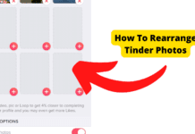 Can’t Rearrange Tinder Photos? The Fix! how to rearrange tinder photos