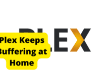 Plex Keeps Buffering? Try These Fixes! plex keeps buffering