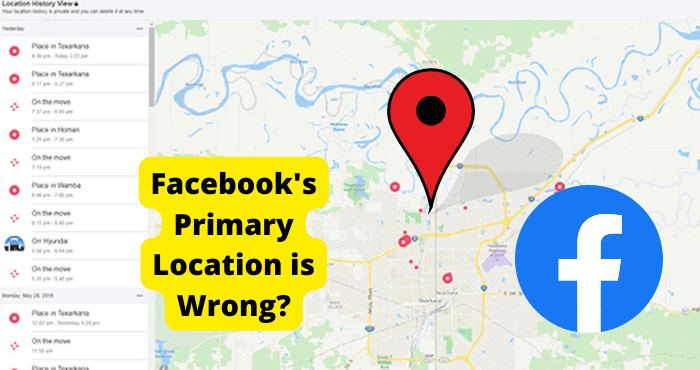 facebook primary location wrong