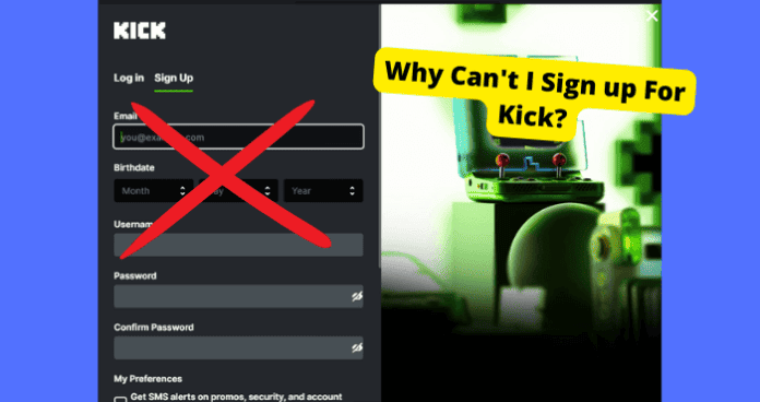 cant sign up for kick
