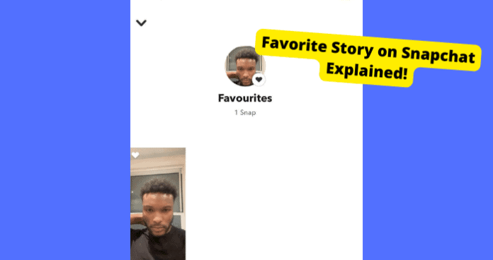 favorite story on snapchat